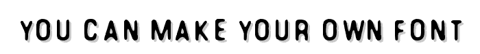 You Can Make Your Own Font font